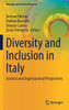 Diversity and Inclusion in Italy: Societal and Organizational Perspectives