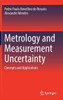 Metrology and Measurement Uncertainty: Concepts and Applications