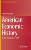 American Economic History: Earliest Americans to 1914