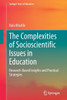 The Complexities of Socioscientific Issues in Education: Research-Based Insights and Practical Strategies
