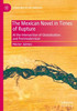 The Mexican Novel in Times of Rupture: At the Intersection of Globalization and Postmodernism