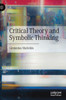 Critical Theory and Symbolic Thinking