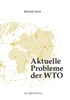 Aktuelle Probleme der WTO