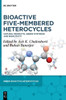 Bioactive Five-Membered Heterocycles: Natural Products, Green Synthesis and Bioactivity