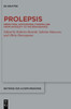 Prolepsis: Predicting, Anticipating, Foretelling from Antiquity to the Renaissance