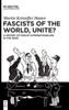 Fascists of the World, Unite?: A History of Fascist Internationalism in the 1930s