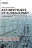 Architectures of Bureaucracy: The Politics of Government Office Buildings in Interwar Belgium