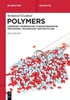 Polymers: Chemistry, Morphology, Characterization, Processing, Technology and Recycling
