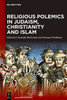Religious Polemics in Judaism, Christianity and Islam