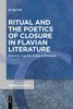 Ritual and the Poetics of Closure in Flavian Literature