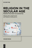 Religion in the Secular Age: Perspectives from the Humanities