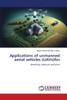 Applications of unmanned aerial vehicles (UAVs)for