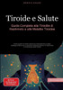 Tiroide e Salute: Guida Completa alla Tiroidite di Hashimoto e alle Malattie Tiroidee: Come guarire la tiroide attraverso alimentazione e dieta: strat