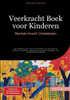 Veerkracht Boek voor Kinderen: Mentale Kracht Ontwikkelen: Een praktische gids voor het bevorderen van veerkracht bij kinderen met spellen, oefeningen