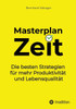 Masterplan Zeit: Die besten Strategien für mehr Produktivität und Lebensqualität - (Paperback or Softback)
