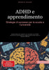 ADHD e apprendimento: Strategie di successo per la scuola e l'università Guida pratica per imparare con successo con ADHD: tecniche di concentrazione,