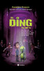 Das DING aus dem All: Nie banne die Freundschaft aus deinem Herzen, sonst bannst du die Sonne aus der Welt - (Hardback or Cased Book)