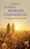 Im Licht der Morgendämmerung: Eine außergewöhnliche Liebesgeschichte