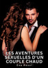 Les Aventures Sexuelles d'un Couple Chaud: Nouvelles Erotiques pour Adultes - Histoires de Sexe Explicites et Taboues (Interdites & Hard)