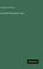Le positivisme pour tous - (Hardback or Cased Book)