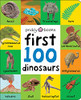 First 100: First 100 Dinosaurs