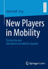 New Players in Mobility: Technische Und Betriebswirtschaftliche Aspekte