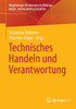 Technisches Handeln Und Verantwortung