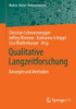 Qualitative Langzeitforschung: Konzepte Und Methoden