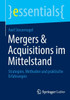 Mergers & Acquisitions Im Mittelstand: Strategien, Methoden Und Praktische Erfahrungen