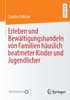 Erleben Und Bewältigungshandeln Von Familien Häuslich Beatmeter Kinder Und Jugendlicher