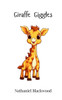 Giraffe Giggles - (Paperback or Softback)