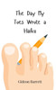 The Day My Toes Wrote a Haiku - (Paperback or Softback)
