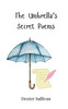 The Umbrella's Secret Poems - (Paperback or Softback)
