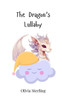 The Dragon's Lullaby - (Paperback or Softback)