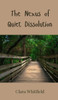 The Nexus of Quiet Dissolution - (Hardback or Cased Book)