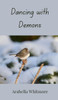 Dancing with Demons - (Hardback or Cased Book)