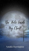 The Hole Inside My Chest - (Hardback or Cased Book)