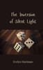 The Inversion of Silent Light - (Paperback or Softback)