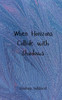 When Horizons Collide with Shadows - (Paperback or Softback)