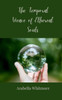 The Temporal Weave of Ethereal Souls - (Paperback or Softback)