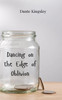 Dancing on the Edge of Oblivion - (Paperback or Softback)
