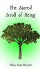 The Sacred Scroll of Being - (Hardback or Cased Book)