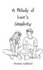 A Melody of Love's Simplicity - (Paperback or Softback)