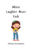 Where Laughter Never Ends - (Paperback or Softback)