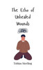 The Echo of Unhealed Wounds - (Paperback or Softback)