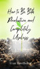 How to Be Both Productive and Completely Useless - (Hardback or Cased Book)