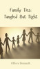 Family Ties: Tangled But Tight - (Hardback or Cased Book)