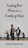 Finding Your Place in a Family of Chaos - (Hardback or Cased Book)