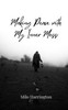 Making Peace with My Inner Mess - (Paperback or Softback)