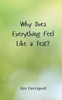 Why Does Everything Feel Like a Test? - (Paperback or Softback)